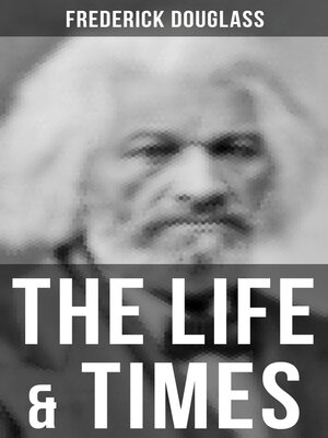 cover image of The Life & Times of Frederick Douglass